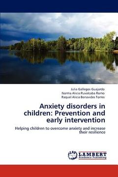 portada anxiety disorders in children: prevention and early intervention (in English)