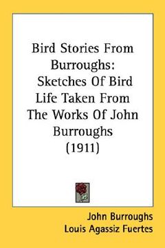 portada bird stories from burroughs: sketches of bird life taken from the works of john burroughs (1911) (in English)