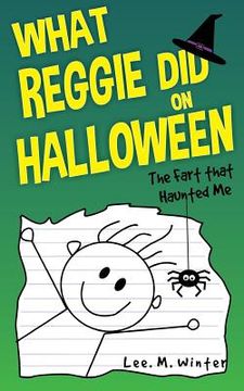 portada What Reggie Did on Halloween: The Fart That Haunted Me (en Inglés)