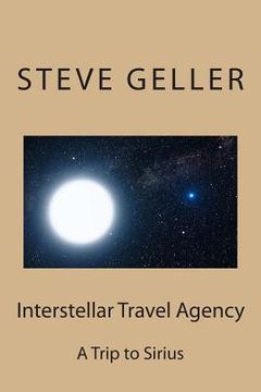 portada Interstellar Travel Agency: A Sirius Tourist Trip (in English)