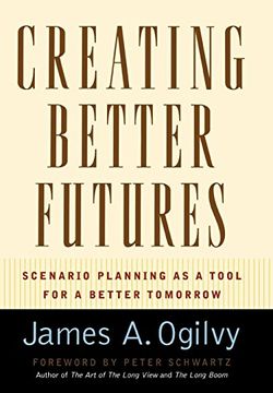 portada Creating Better Futures: Scenario Planning as a Tool for a Better Tomorrow (in English)