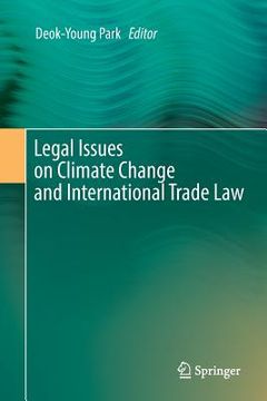 portada Legal Issues on Climate Change and International Trade Law (en Inglés)