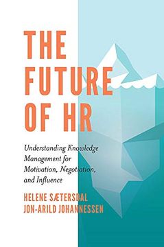 portada The Future of hr: Understanding Knowledge Management for Motivation, Negotiation, and Influence (in English)