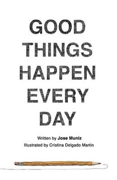 portada Good Things Happen Every Day (en Inglés)