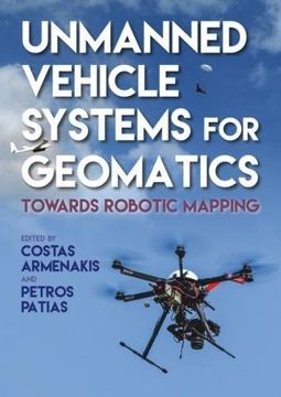 portada Unmanned Vehicle Systems for Geomatics: Towards Robotic Mapping (en Inglés)