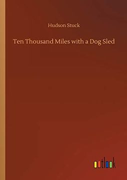 portada Ten Thousand Miles With a dog Sled (en Inglés)