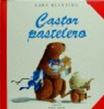 portada Castor pastelero (Coleccion "Castor"/Busy Beaver Series)