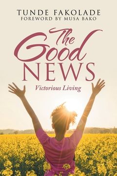 portada The Good News: Victorious Living (en Inglés)