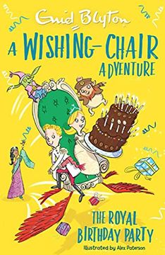 portada A Wishing-Chair Adventure: The Royal Birthday Party: Colour Short Stories (The Wishing-Chair) (en Inglés)