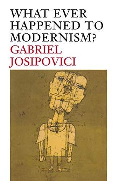 portada What Ever Happened to Modernism? (in English)