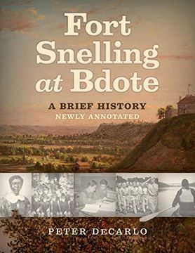 portada Fort Snelling at Bdote Updated Edition: A Brief History (en Inglés)