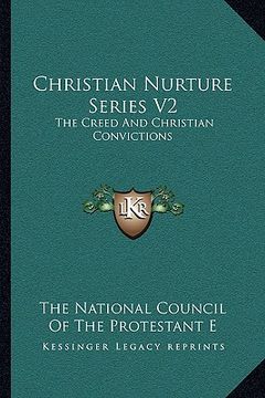 portada christian nurture series v2: the creed and christian convictions (in English)