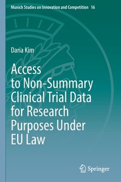 portada Access to Non-Summary Clinical Trial Data for Research Purposes Under Eu Law (in English)