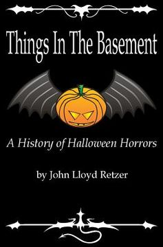 portada Things In The Basement: A History Of Halloween Horrors (en Inglés)