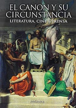 portada Canon y su circunstancia, El.  Literatura, cine y prensa