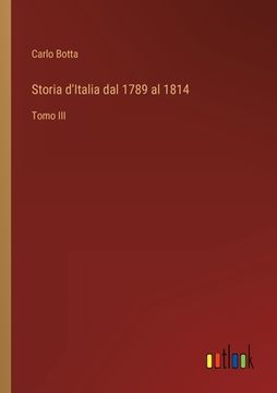 portada Storia d'Italia dal 1789 al 1814: Tomo III 