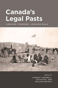 portada Canada's Legal Pasts: Looking Foreward, Looking Back (en Inglés)