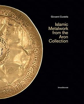 portada Islamic Metalwork From the Aron Collection. Ediz. Illustrata (Arte) 