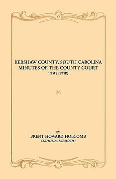 portada kershaw county, south carolina minutes of the county court, 1791-1799 (in English)