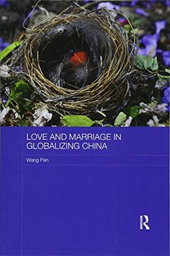 portada Love and Marriage in Globalizing China (Asaa Women in Asia Series) (in English)