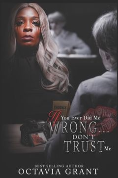 portada If You Ever Did Me Wrong...: Don't Trust Me (en Inglés)