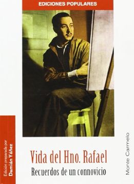 portada Vida del Hno. Rafael: Recuerdos de un connovicio (Ediciones Populares) (in Spanish)