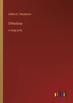 portada Orthodoxy: in large print (in English)