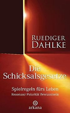 portada Die Schicksalsgesetze: Spielregeln Fürs Leben. Resonanz, Polarität, Bewusstsein (in German)