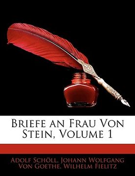 portada Briefe an Frau Von Stein, Volume 1 (en Alemán)