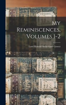 portada My Reminiscences, Volumes 1-2 (en Inglés)