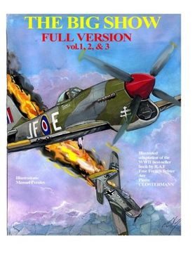 portada The Big Show-Full Edition VOL. 1, 2 & 3: The story of R.A.F Free French fighter ace, P.Clostermann