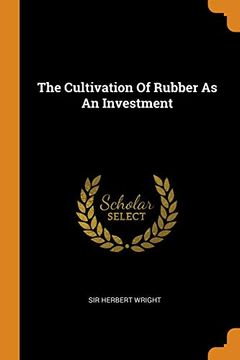 portada The Cultivation of Rubber as an Investment (in English)