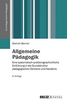 portada Allgemeine Pädagogik: Eine Systematisch-Problemgeschichtliche Einführung in die Grundstruktur Pädagogischen Denkens und Handelns (Grundlagentexte Pädagogik) (en Alemán)