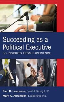 portada Succeeding as a Political Executive: Fifty Insights from Experience (en Inglés)