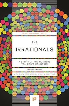 portada The Irrationals: A Story of the Numbers you Can't Count on (Princeton Science Library, 135) (en Inglés)