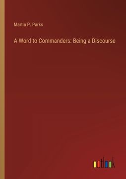 portada A Word to Commanders: Being a Discourse (in English)