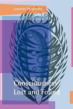 portada Consciousness Lost and Found: A Neuropsychological Exploration (en Inglés)