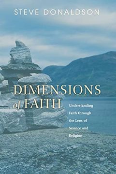 portada Dimensions of Faith: Understanding Faith Through the Lens of Science and Religion (en Inglés)