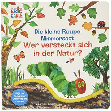 portada Die Kleine Raupe Nimmersatt - wer Versteckt Sich in der Natur? -Language: German (en Alemán)