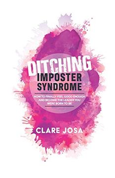 portada Ditching Imposter Syndrome: How to Finally Feel Good Enough and Become the Leader you Were Born to be (in English)