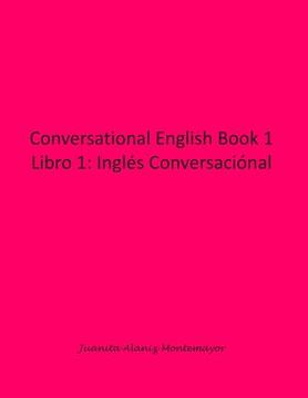 portada Conversational English Book 1: Libro 1: Inglés Conversaciónal (en Inglés)