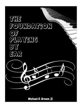 portada The Foundation Of Playing By Ear (en Inglés)