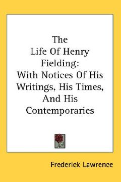 portada the life of henry fielding: with notices of his writings, his times, and his contemporaries