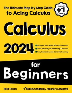 portada Calculus for Beginners: The Ultimate Step by Step Guide to Acing Calculus (in English)
