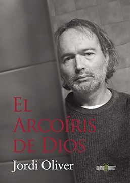 portada El Arcoiris De Dios (spanish Edition)