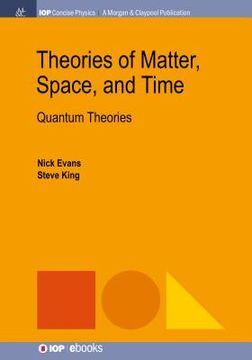 portada Theories of Matter, Space, and Time: Quantum Theories (en Inglés)