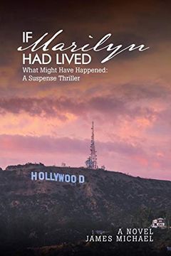 portada If Marilyn Had Lived: What Might Have Happened: A Suspense Thriller 