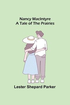 portada Nancy MacIntyre: A Tale of the Prairies (in English)