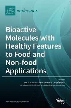 portada Bioactive Molecules with Healthy Features to Food and Non-food Applications (in English)