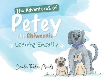 portada The Adventures of Petey the Chiweenie: Learning Empathy (en Inglés)